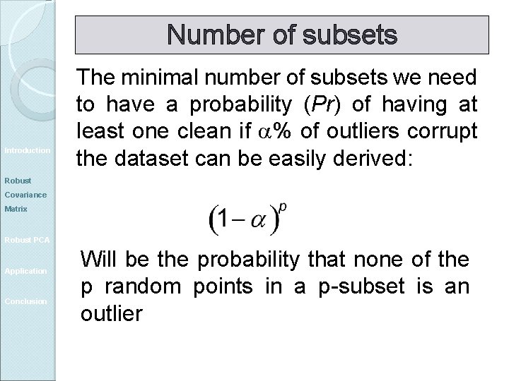 Number of subsets Introduction The minimal number of subsets we need to have a