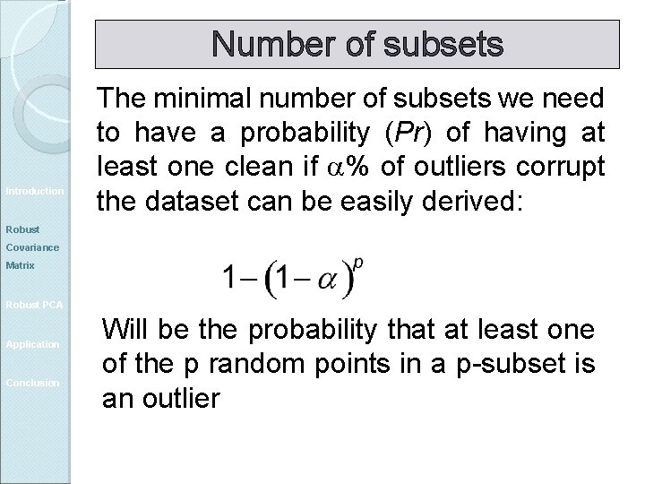 Number of subsets Introduction The minimal number of subsets we need to have a
