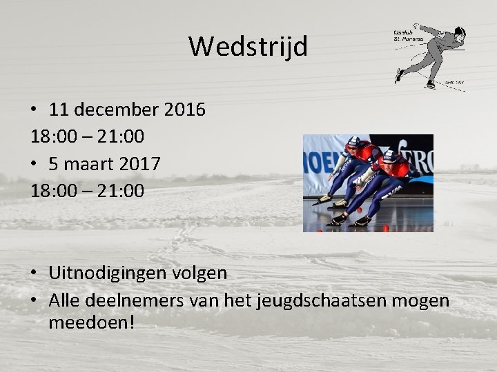 Wedstrijd • 11 december 2016 18: 00 – 21: 00 • 5 maart 2017