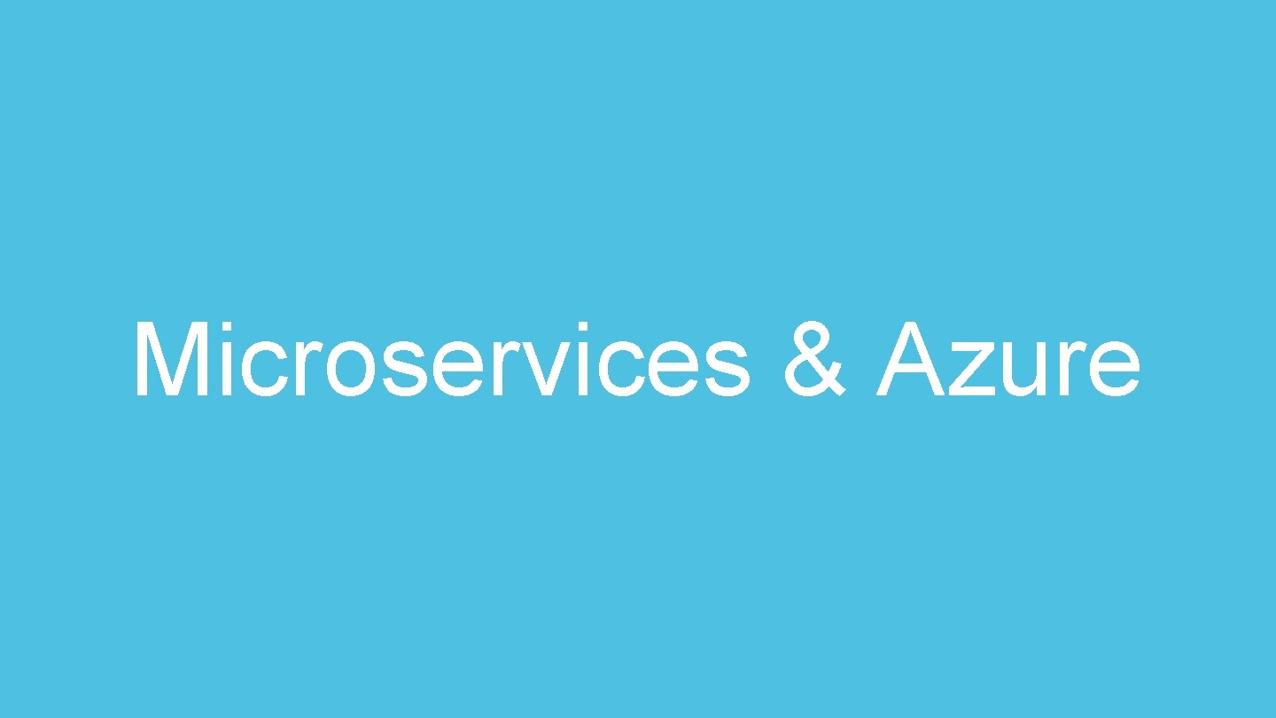 Microservices & Azure 