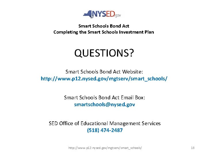 Smart Schools Bond Act Completing the Smart Schools Investment Plan QUESTIONS? Smart Schools Bond