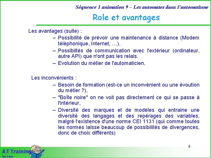 Séquence 1 animation 9 – Les automates dans l’automatisme Role et avantages Les avantages