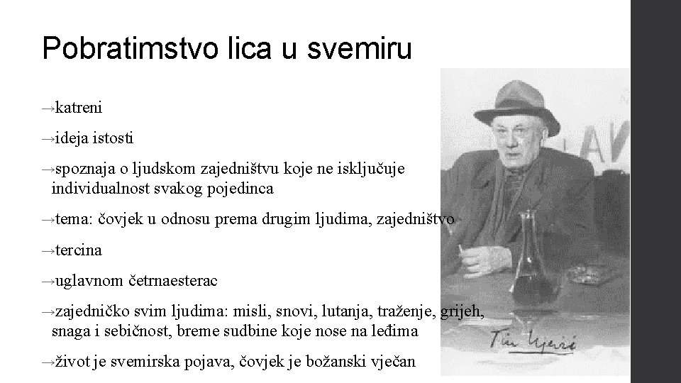 Pobratimstvo lica u svemiru →katreni →ideja istosti →spoznaja o ljudskom zajedništvu koje ne isključuje