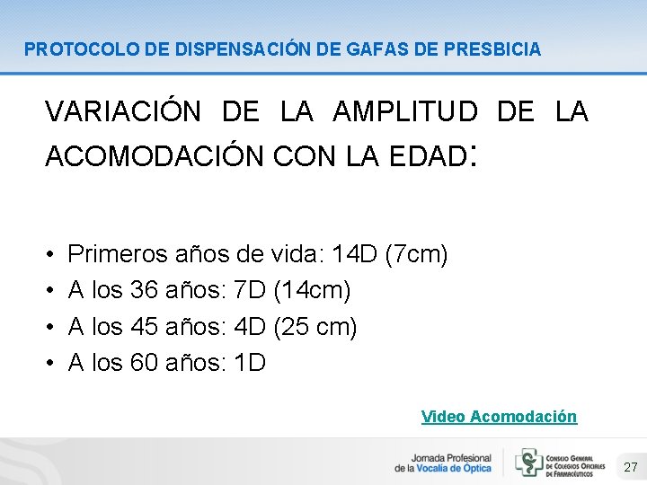 PROTOCOLO DE DISPENSACIÓN DE GAFAS DE PRESBICIA VARIACIÓN DE LA AMPLITUD DE LA ACOMODACIÓN