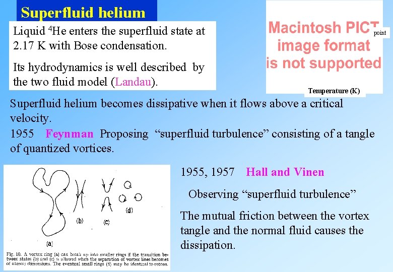 Superfluid helium Liquid 4 He enters the superfluid state at 2. 17 K with Superfluid helium Liquid 4 He enters the superfluid state at 2. 17 K with