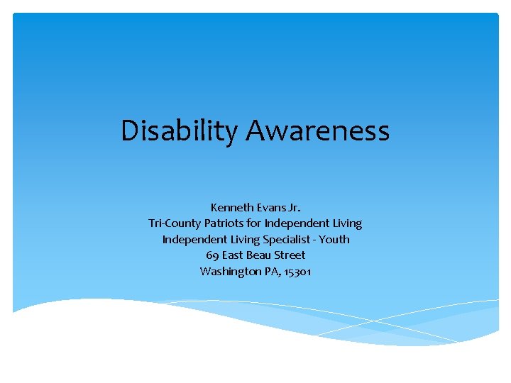 Disability Awareness Kenneth Evans Jr. Tri-County Patriots for Independent Living Specialist - Youth 69