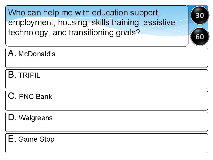 Who can help me with education support, employment, housing, skills training, assistive technology, and