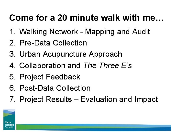 Come for a 20 minute walk with me… 1. 2. 3. 4. 5. 6.