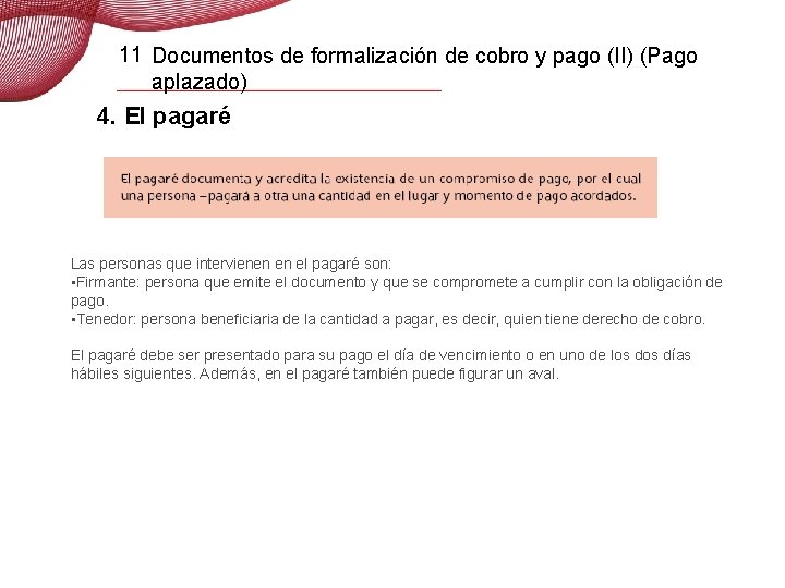 11 Documentos de formalización de cobro y pago (II) (Pago aplazado) 4. El pagaré