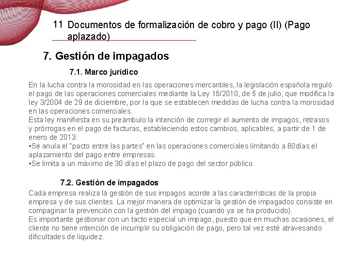 11 Documentos de formalización de cobro y pago (II) (Pago aplazado) 7. Gestión de