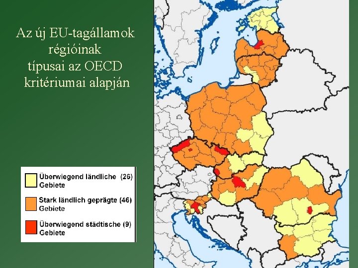 Az új EU-tagállamok régióinak típusai az OECD kritériumai alapján 