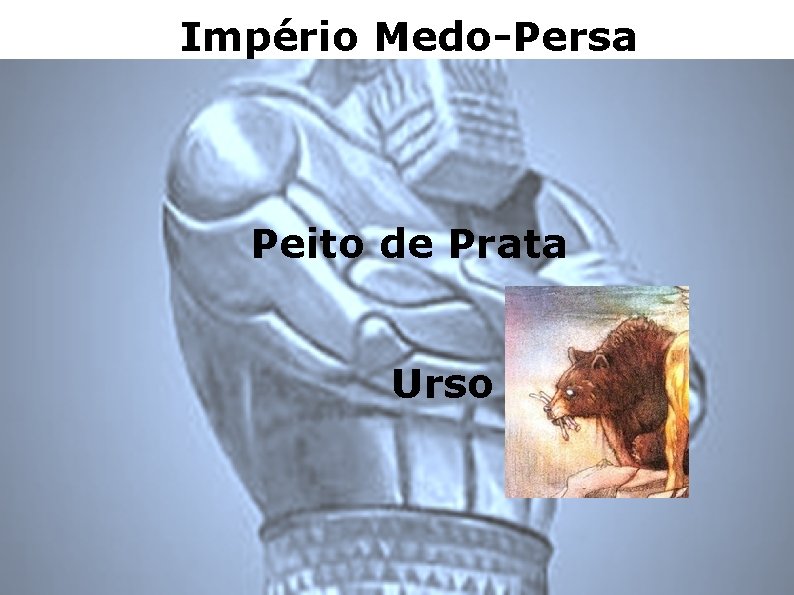 Império Medo-Persa Peito de Prata Urso 
