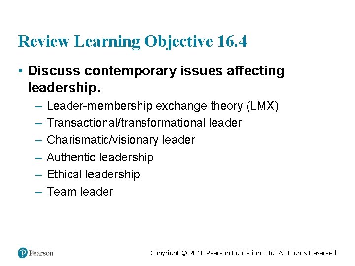 Review Learning Objective 16. 4 • Discuss contemporary issues affecting leadership. – – –
