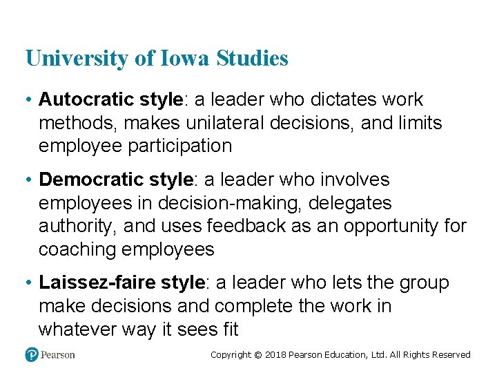 University of Iowa Studies • Autocratic style: a leader who dictates work methods, makes