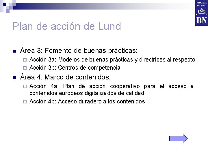 Plan de acción de Lund n Área 3: Fomento de buenas prácticas: Acción 3