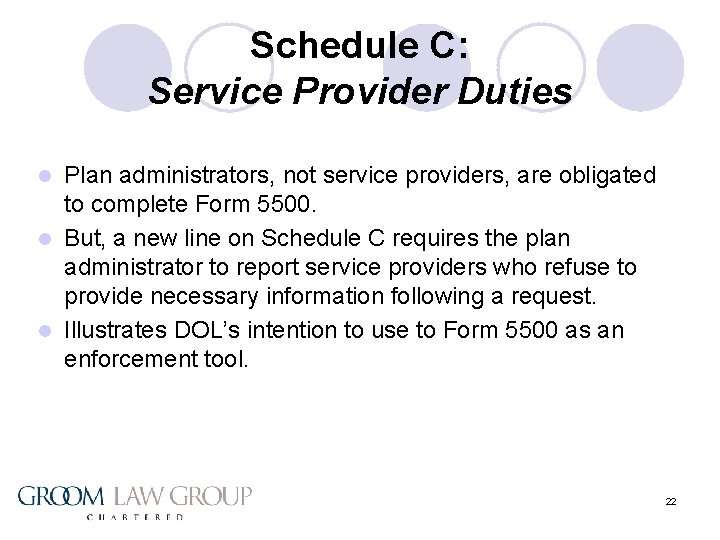 Schedule C: Service Provider Duties Plan administrators, not service providers, are obligated to complete