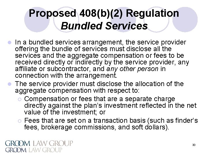 Proposed 408(b)(2) Regulation Bundled Services In a bundled services arrangement, the service provider offering