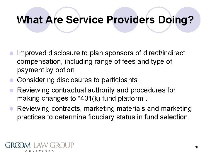 What Are Service Providers Doing? Improved disclosure to plan sponsors of direct/indirect compensation, including