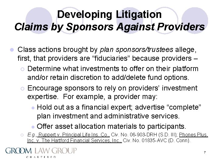 Developing Litigation Claims by Sponsors Against Providers l Class actions brought by plan sponsors/trustees