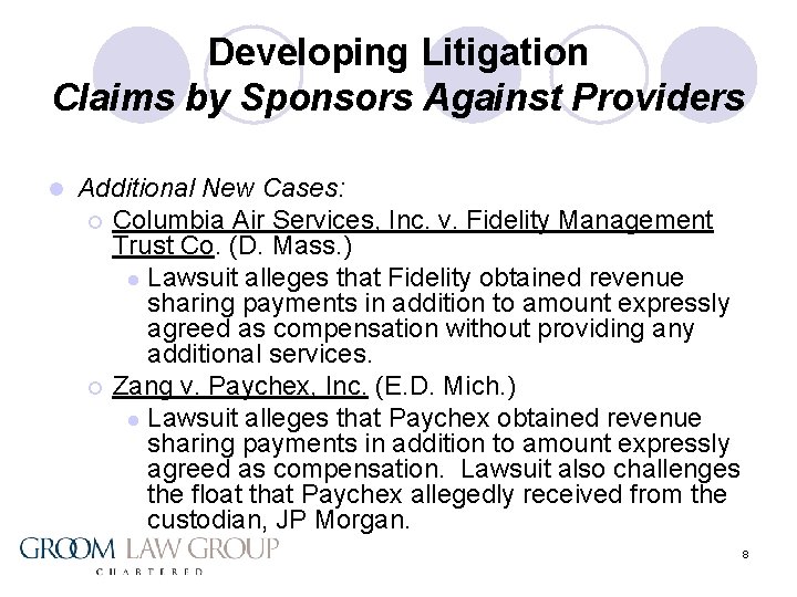 Developing Litigation Claims by Sponsors Against Providers l Additional New Cases: ¡ Columbia Air