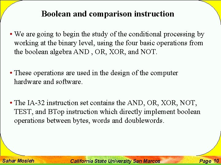 Boolean and comparison instruction • We are going to begin the study of the