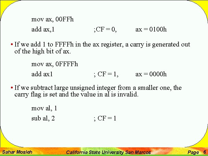 mov ax, 00 FFh add ax, 1 ; CF = 0, ax = 0100