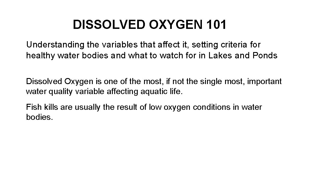 DISSOLVED OXYGEN 101 Understanding the variables that affect it, setting criteria for healthy water