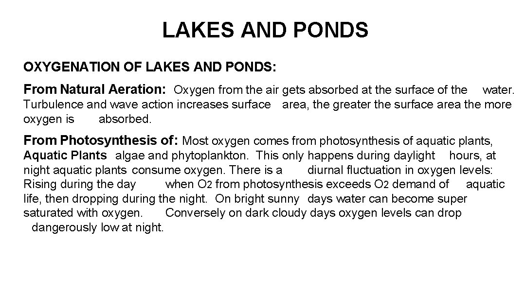 LAKES AND PONDS OXYGENATION OF LAKES AND PONDS: From Natural Aeration: Oxygen from the