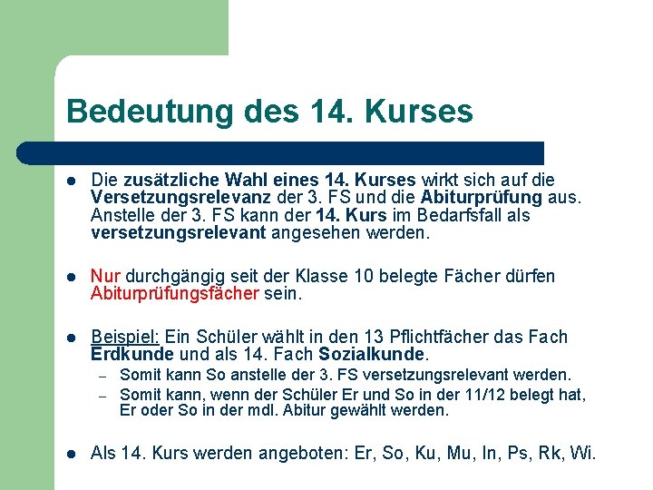 Bedeutung des 14. Kurses l Die zusätzliche Wahl eines 14. Kurses wirkt sich auf