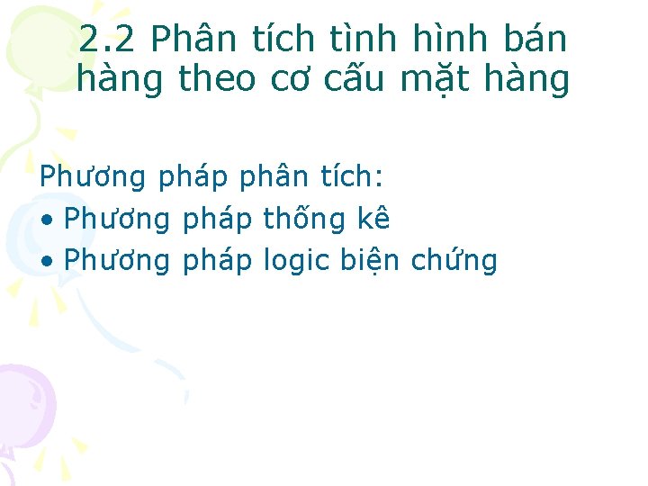 2. 2 Phân tích tình hình bán hàng theo cơ cấu mặt hàng Phương