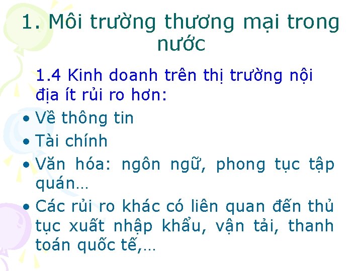 1. Môi trường thương mại trong nước 1. 4 Kinh doanh trên thị trường