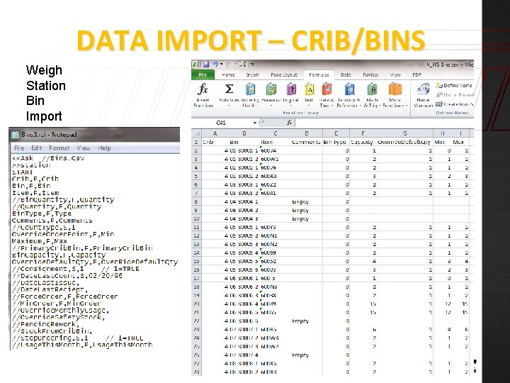 DATA IMPORT – CRIB/BINS Weigh Station Bin Import 10 