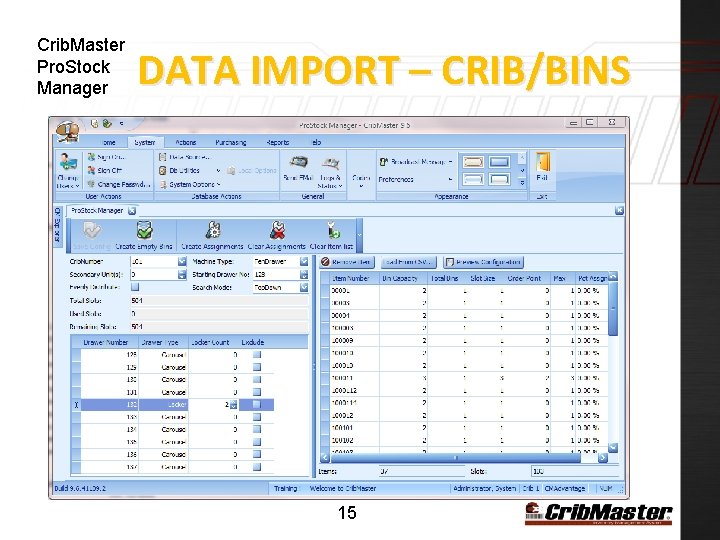 Crib. Master Pro. Stock Manager DATA IMPORT – CRIB/BINS 15 