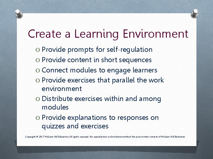 Create a Learning Environment O Provide prompts for self-regulation O Provide content in short