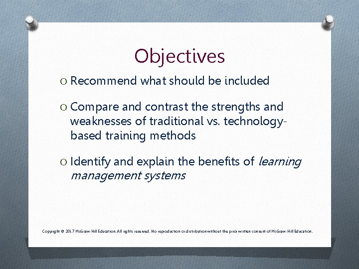 Objectives O Recommend what should be included O Compare and contrast the strengths and