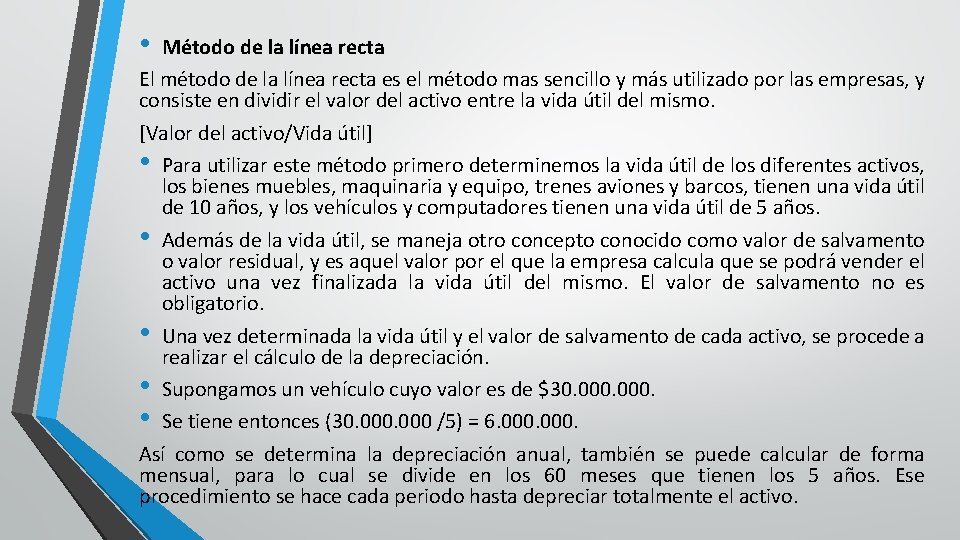  • Método de la línea recta El método de la línea recta es