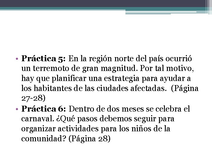  • Práctica 5: En la región norte del país ocurrió un terremoto de