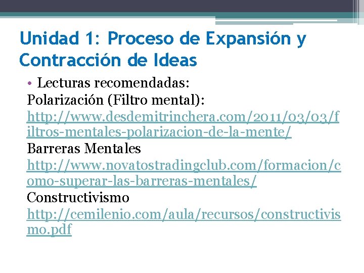 Unidad 1: Proceso de Expansión y Contracción de Ideas • Lecturas recomendadas: Polarización (Filtro