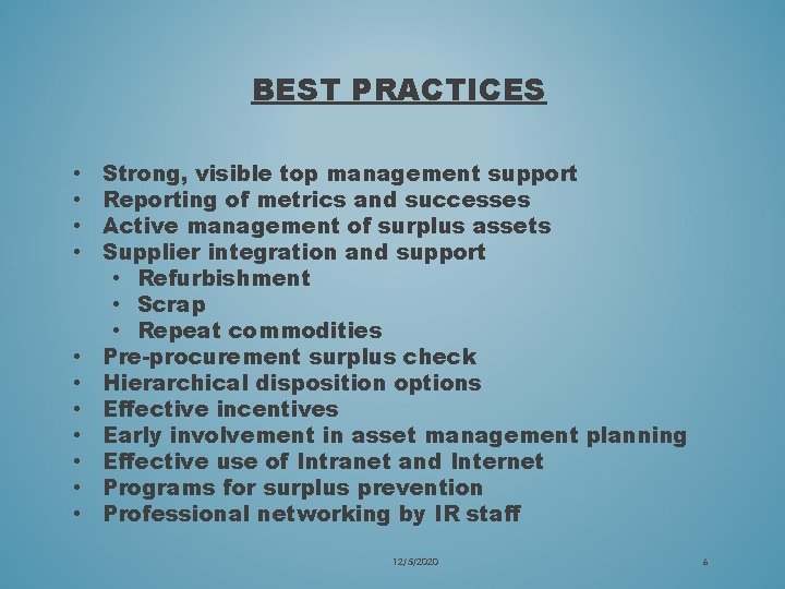 BEST PRACTICES • • • Strong, visible top management support Reporting of metrics and