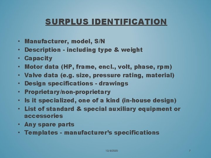 SURPLUS IDENTIFICATION Manufacturer, model, S/N Description - including type & weight Capacity Motor data