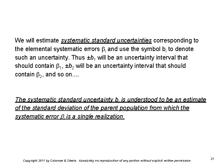 We will estimate systematic standard uncertainties corresponding to the elemental systematic errors i and