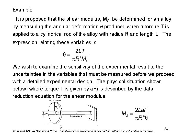 Example It is proposed that the shear modulus, MS, be determined for an alloy