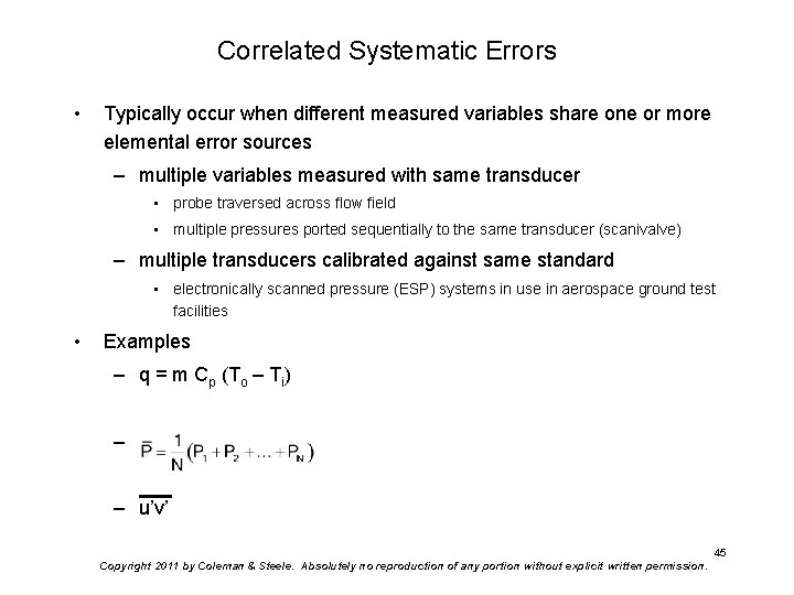Correlated Systematic Errors • Typically occur when different measured variables share one or more
