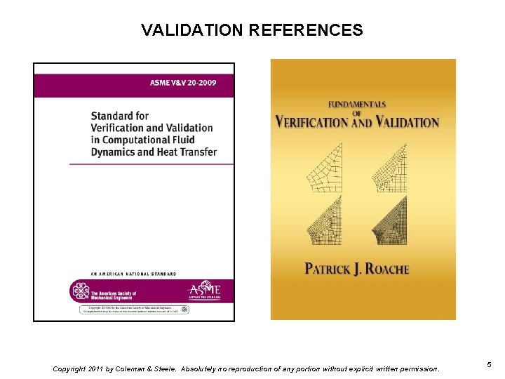VALIDATION REFERENCES Copyright 2011 by Coleman & Steele. Absolutely no reproduction of any portion