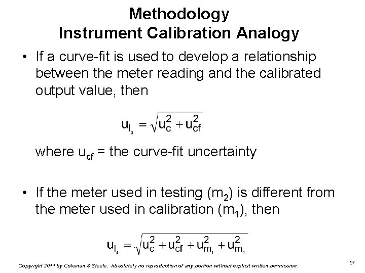 Methodology Instrument Calibration Analogy • If a curve-fit is used to develop a relationship