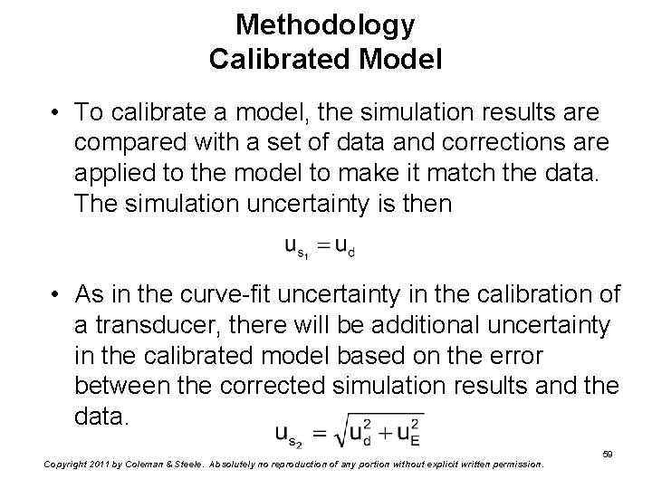 Methodology Calibrated Model • To calibrate a model, the simulation results are compared with