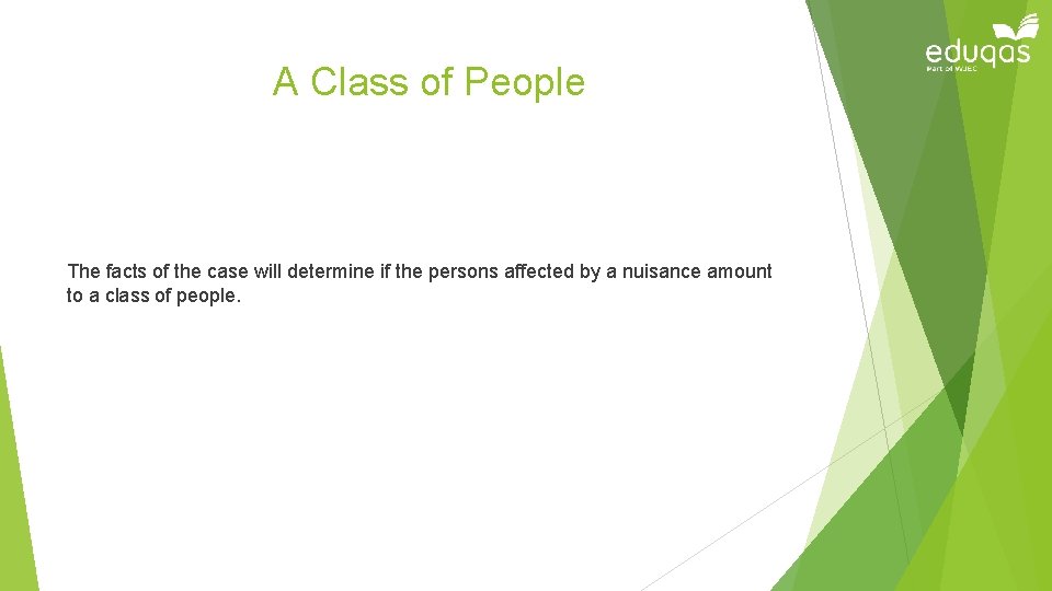 A Class of People The facts of the case will determine if the persons