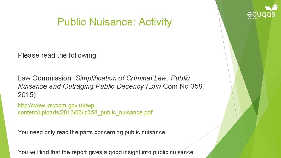 Public Nuisance: Activity Please read the following: Law Commission, Simplification of Criminal Law: Public