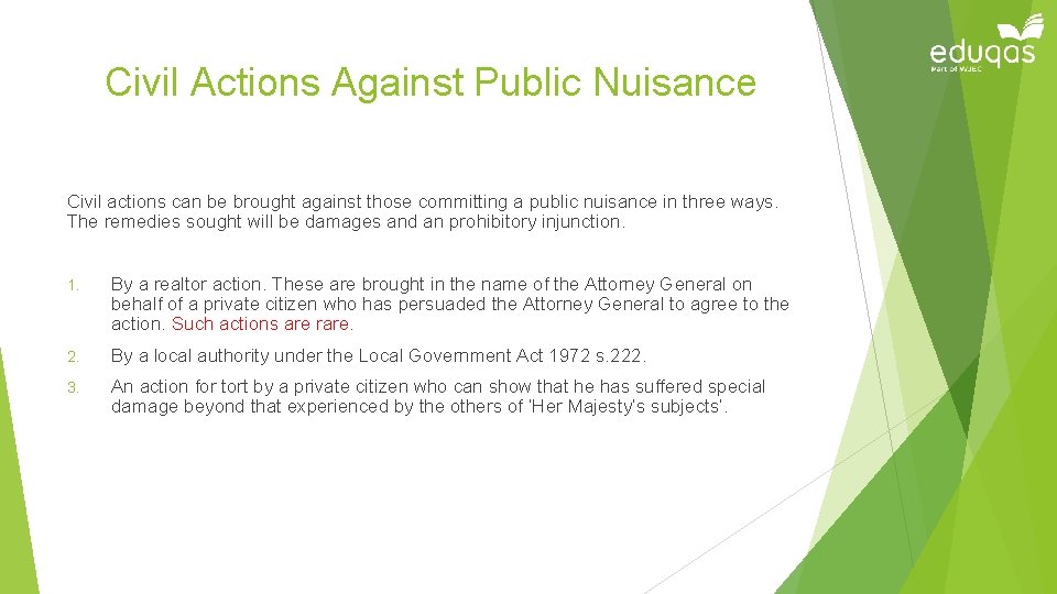 Civil Actions Against Public Nuisance Civil actions can be brought against those committing a