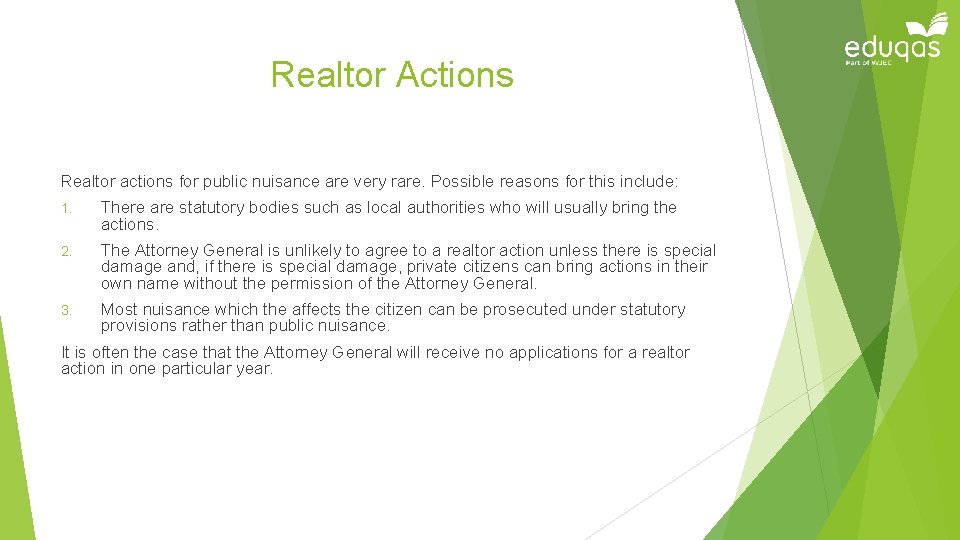 Realtor Actions Realtor actions for public nuisance are very rare. Possible reasons for this